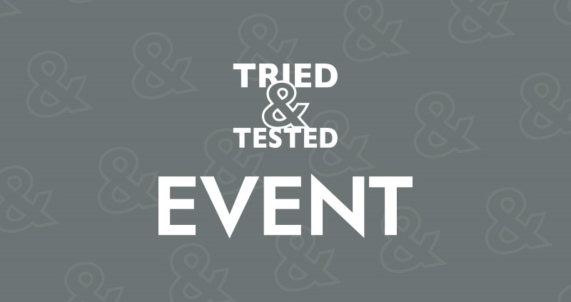 Tried & Tested Event